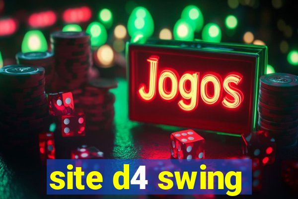 site d4 swing